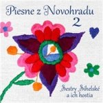 SESTRY SIHELSKE A ICH HOSTIA - PIESNE Z NOVOHRADU 2 CD – Sleviste.cz