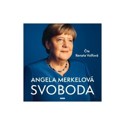 Svoboda - Angela Merkelová - čte Renáta Volfová – Hledejceny.cz