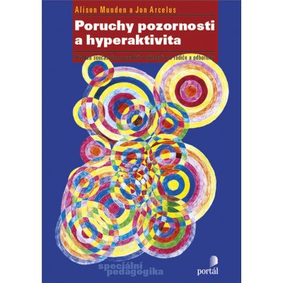 Poruchy pozornosti a hyperaktivity, Přehled současných poznatků a přístupů pro rodiče a odborníky – Hledejceny.cz