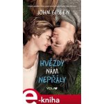 Hvězdy nám nepřály - John Green – Hledejceny.cz