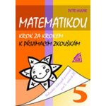 Matematikou krok za krokem k přijímacím zkouškám. - Husar Petr – Hledejceny.cz