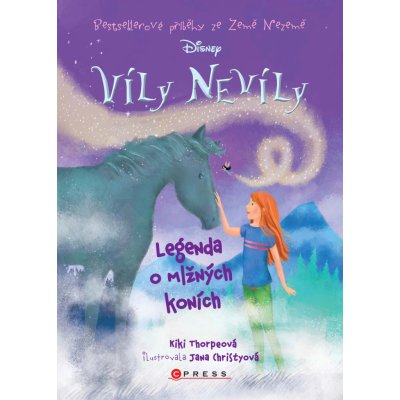 Víly Nevíly: Legenda o mlžných koních - 7Kiki Thorpová, Jana Christyová - ilustrácie – Zbozi.Blesk.cz