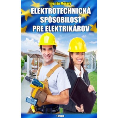Elektrotechnická spôsobilosť pre elektrikárov - Jan Meravý – Zboží Mobilmania