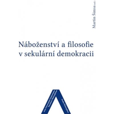 Náboženství a filosofie v sekulární demokracii – Zbozi.Blesk.cz