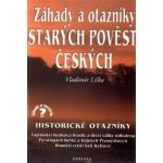 Záhady a otazníky starých pověstí českých – Hledejceny.cz