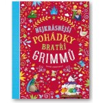 Nejkrásnější pohádky bratří Grimmů - Hartley Stefania Leonardi – Hledejceny.cz