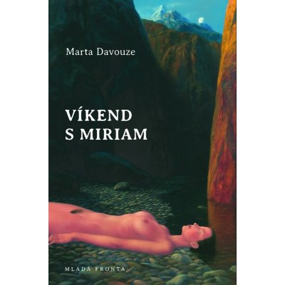 Víkend s Miriam - Marta Davouze – Hledejceny.cz