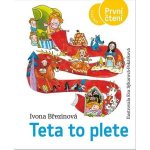 Teta to plete - Ivona Březinová – Hledejceny.cz