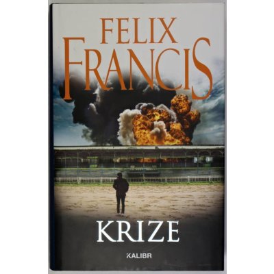 Krize - Francis Felix – Hledejceny.cz