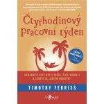 Čtyřhodinový pracovní týden. Nemarněte celé dny v práci, žijte kdekoli a staňte se „novým bohatým“ - Timothy Ferriss