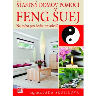 Šťastný domov pomocí Feng Shui