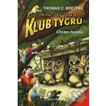 Klub Tygrů - Chrám hromů - Thomas Conrad Brezina – Hledejceny.cz