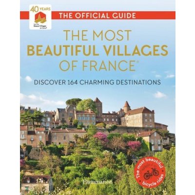 Most Beautiful Villages of France 40th Anniversary Edition