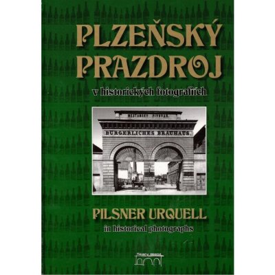 Plzeňský Prazdroj v historických fotografiích