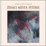 Židáci města Pitěru - Arkadij a Boris Strugačtí – Hledejceny.cz