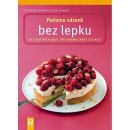 Pečeme zdravě bez lepku - 90 chutných jídel při onemocnění celiakií - Schäfer Christiane, Stemmer Ellen