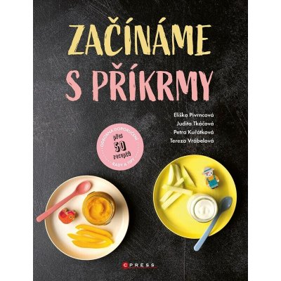 Začínáme s příkrmy - Judita Tkáčová – Hledejceny.cz