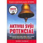 Aktivuj svůj potenciál - Objev, co je v tobě! - Karban Radek – Hledejceny.cz