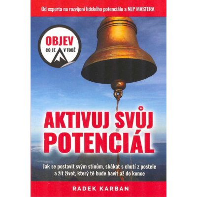 Aktivuj svůj potenciál - Objev, co je v tobě! - Karban Radek – Zboží Mobilmania