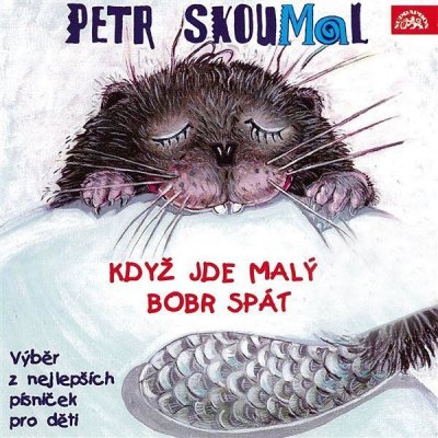 Když jde malý bobr spát - Petr Skoumal – Hledejceny.cz