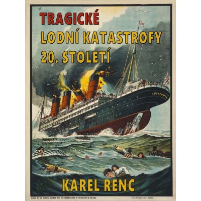Tragické lodní katastrofy 20.století - Karel Renc
