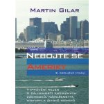 Nebojte se Ameriky - Martin Gilar – Hledejceny.cz