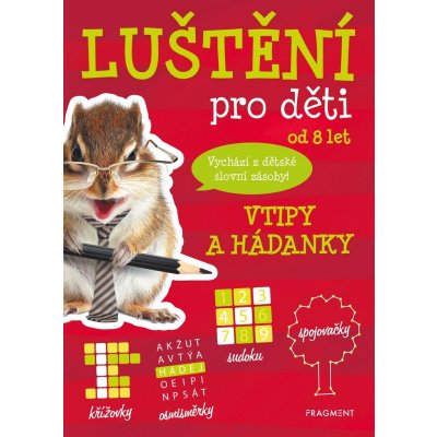 Luštění pro děti - vtipy a hádanky, 1. vydání - Kateřina Šípková