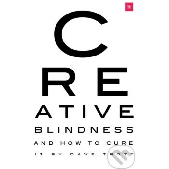 Creative Blindness And How To Cure It