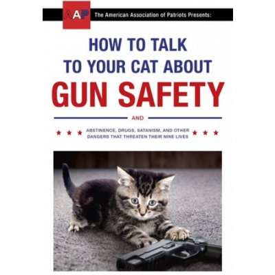 How to Talk to Your Cat About Gun Safety