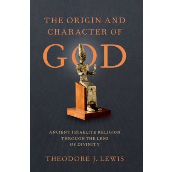 The Origin and Character of God Lewis Theodore J.Paperback