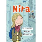 Mira | Markéta Kliková, Sabine Lemireová, Rasmus Bregnhoi – Hledejceny.cz