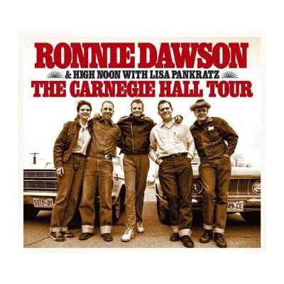 Dawson Ronnie & High Noo - Carnegie Hall Tour -Digipack Edition CD