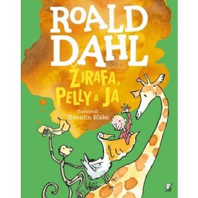 Žirafa, Pelly a ja - Roald Dahl, Quentin Blake ilustrátor