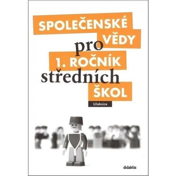 Společenské vědy pro 1.r.SŠ - učebnice - Denglerová,Doležalová,Kirchnerová,..