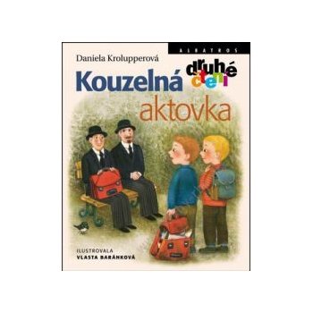 Kouzelná aktovka - Daniela Krolupperová, Vlasta Baránková