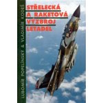 Střelecká a raketová výzbroj letadel - Lubomír Popelínský – Hledejceny.cz