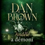 Andělé a démoni - Dan Brown – Zboží Dáma