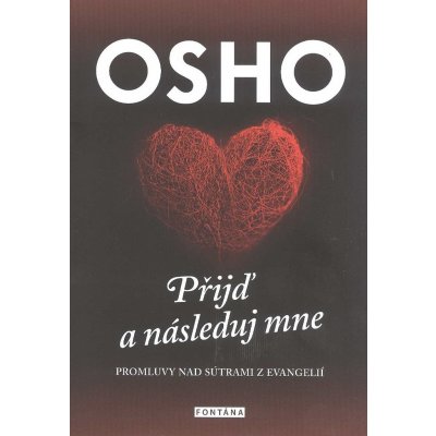 Přijď a následuj mne - Promluvy nad sútrami z evangelií - Osho – Zboží Mobilmania