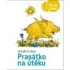 Kniha Prasátko na útěku - První čtení, 3. vydání - Arnold Lobel