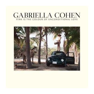 Gabriella Cohen - Pink Is The Colour Of Unconditional Love LP