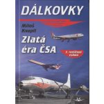 Dálkovky - Zlatá éra ČSA 3. doplněné vydání – Hledejceny.cz