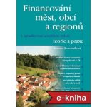 Financování měst, obcí a regionů - teorie a praxe – Hledejceny.cz