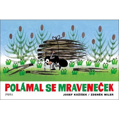 Polámal se mraveneček - Josef Kožíšek, Zdeněk Miler