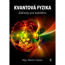 Caban Martin - Kvantová fyzika