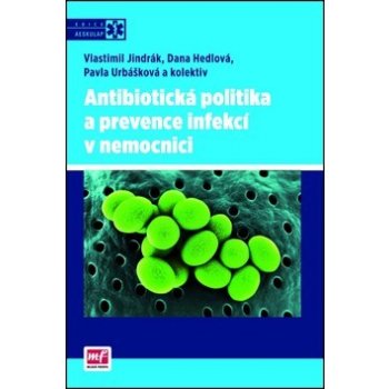 Antibiotická politika a prevence infekcí v nemocnici