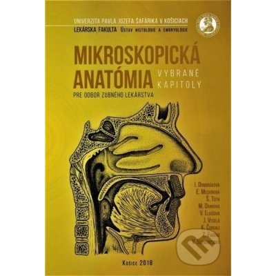 Mikroskopická anatómia pre odbor zubného lekárstva - Vybrané kapitoly - Domoráková, Iveta