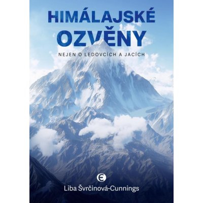 Himálajské ozvěny - Nejen o ledovcích a jacích - Liba Švrčinová-Cunnings – Hledejceny.cz