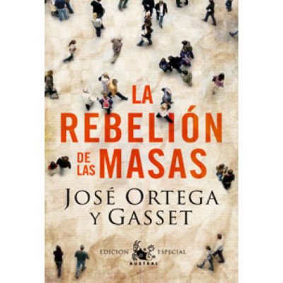 La rebelion de las masas – Hledejceny.cz