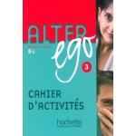 Alter ego 3 B1 Cahier D´Activités – Sleviste.cz