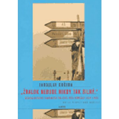 Žralok nebude nikdy tak silný -- Československá politika vůči Německu 1945 1948 - Kučera Jaroslav